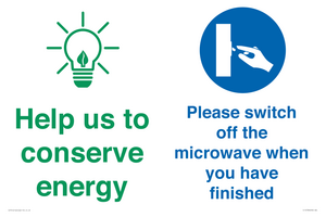 Help us to conserve energy - Switch off the microwave when you have finished